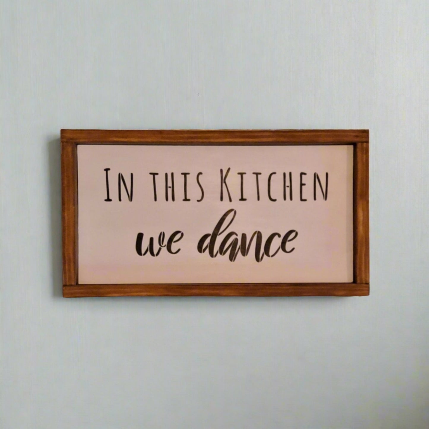 Customizable "In This Kitchen We Dance" Farmhouse Sign - Kato Kreations