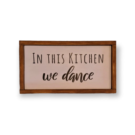 Customizable "In This Kitchen We Dance" Farmhouse Sign - Kato Kreations