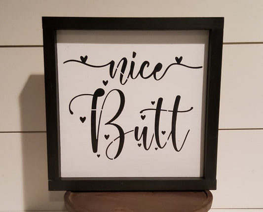 Nice Butt with Hearts Framed Hanging Wood Sign - Kato Kreations
