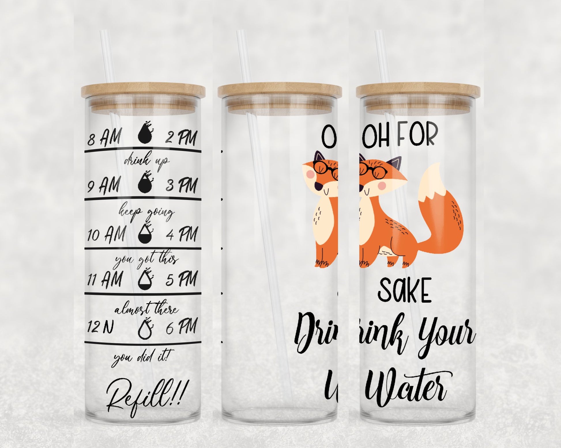 Oh for Fox Sake Drink Your Water 25oz Clear Glass Can