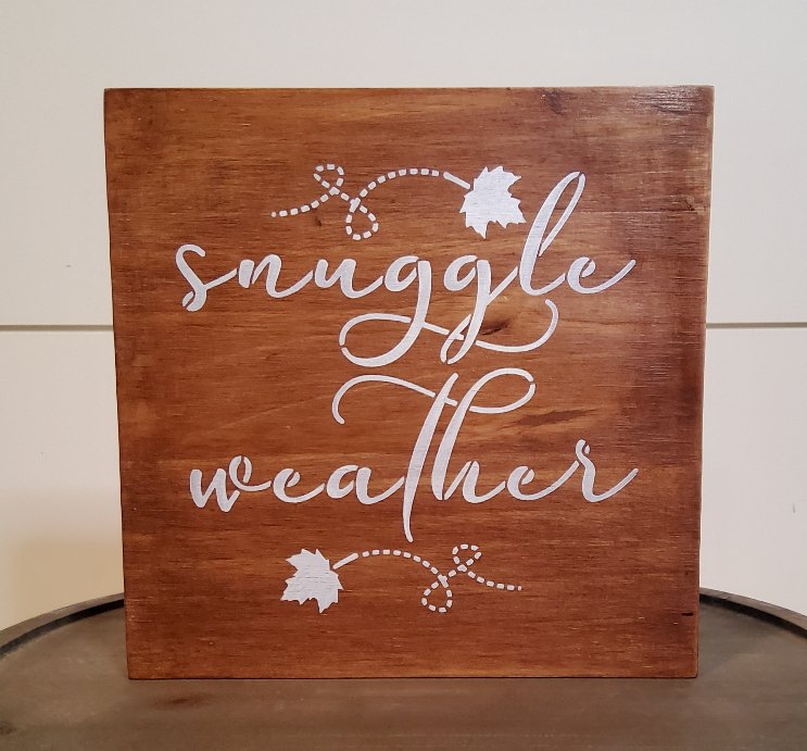 Snuggle Weather with Falling Leaves Wood Sign