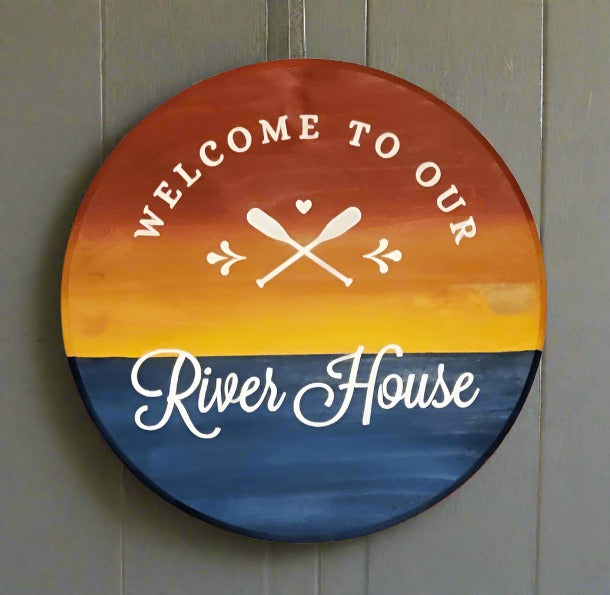 Welcome to our river house 15" Wood Round